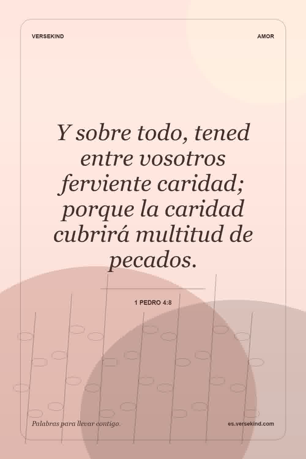 Y sobre todo, tened entre vosotros ferviente caridad; porque la caridad cubrirá multitud de pecados. — 1 Pedro 4:8