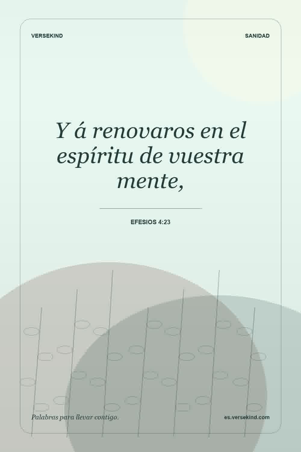 Y á renovaros en el espíritu de vuestra mente, — Efesios 4:23