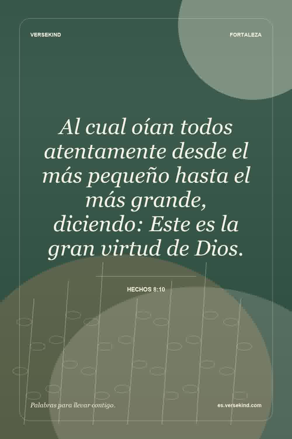 Al cual oían todos atentamente desde el más pequeño hasta el más grande, diciendo: Este es la gran virtud de Dios. — Hechos 8:10