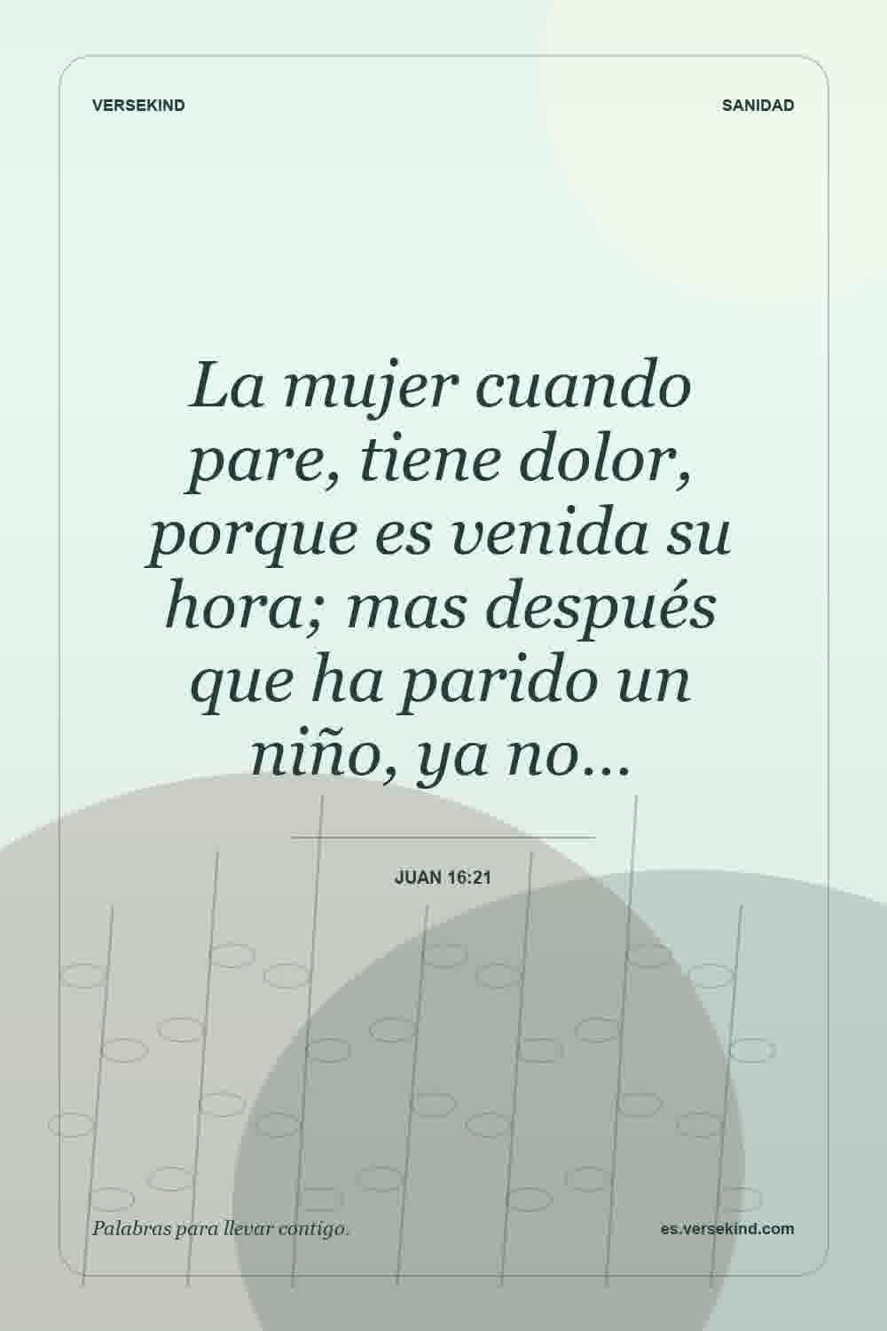 La mujer cuando pare, tiene dolor, porque es venida su hora; mas después que ha parido un niño, ya no… — Juan 16:21