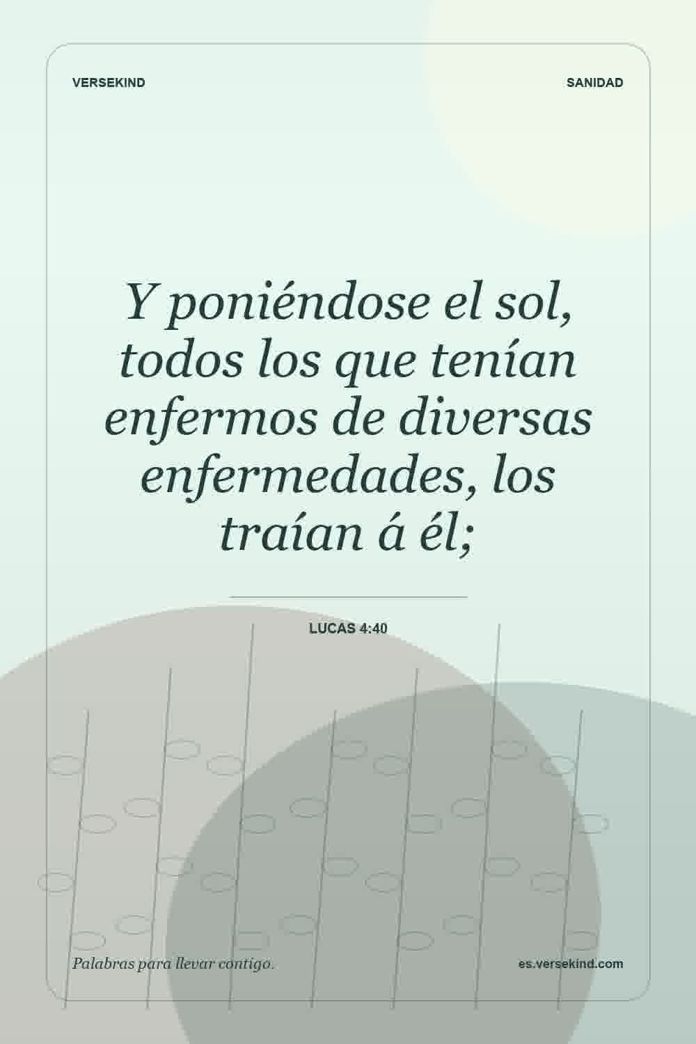 Y poniéndose el sol, todos los que tenían enfermos de diversas enfermedades, los traían á él; — Lucas 4:40