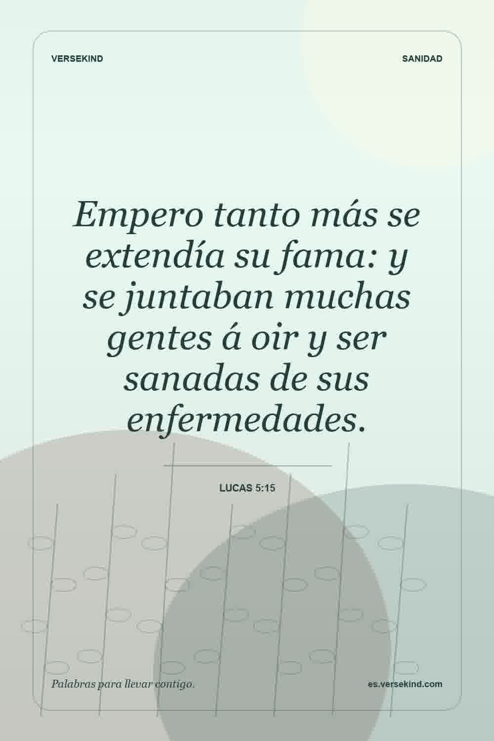 Empero tanto más se extendía su fama: y se juntaban muchas gentes á oir y ser sanadas de sus enfermedades. — Lucas 5:15