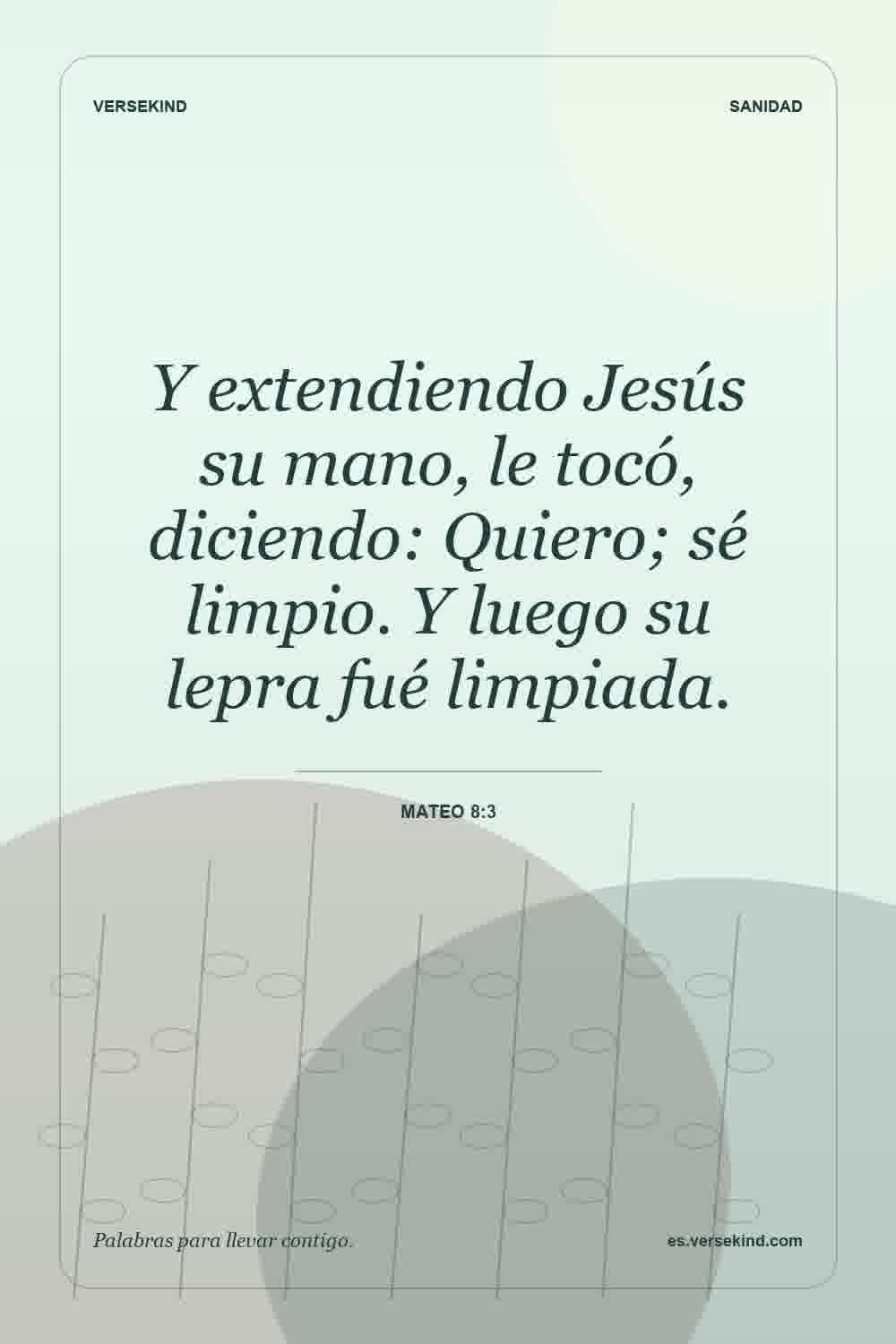 Y extendiendo Jesús su mano, le tocó, diciendo: Quiero; sé limpio. Y luego su lepra fué limpiada. — Mateo 8:3