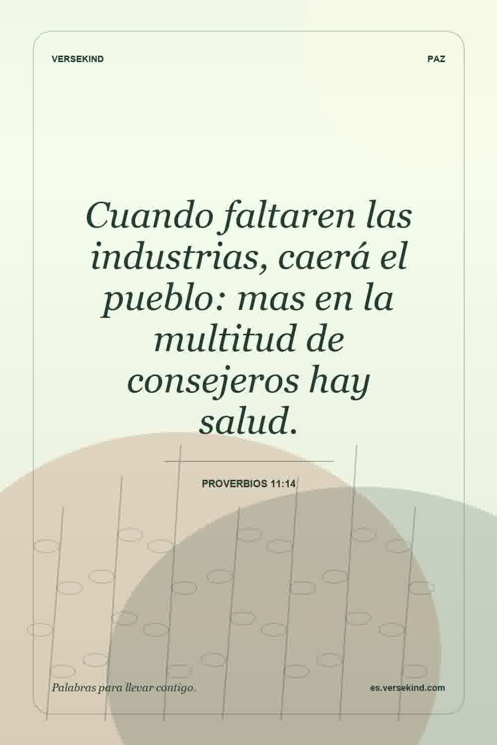 Cuando faltaren las industrias, caerá el pueblo: mas en la multitud de consejeros hay salud. — Proverbios 11:14