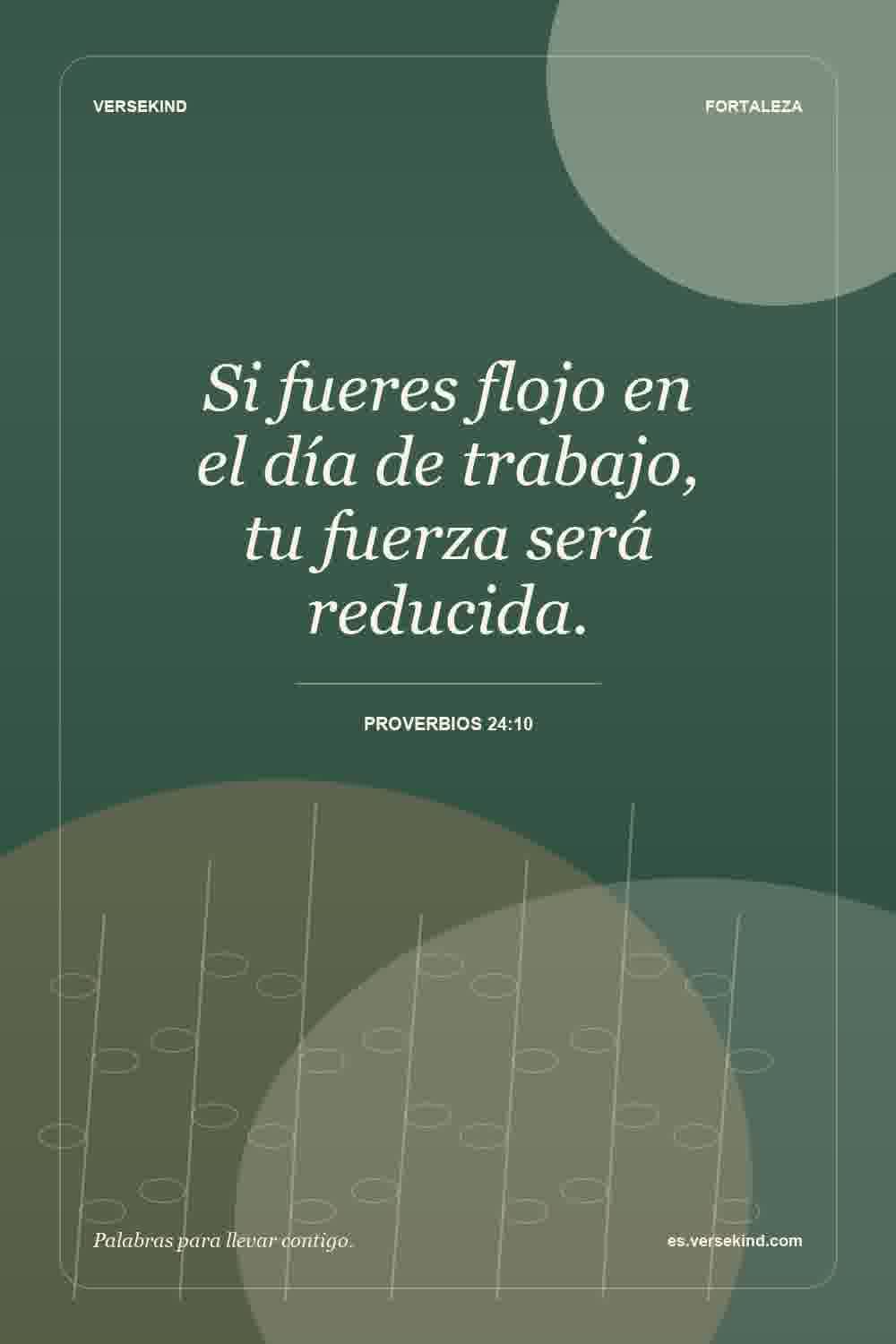 Si fueres flojo en el día de trabajo, tu fuerza será reducida. — Proverbios 24:10