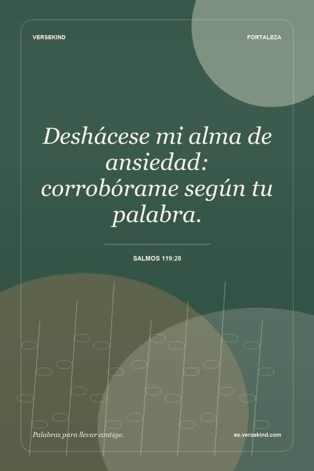 Deshácese mi alma de ansiedad: corrobórame según tu palabra. — Salmos 119:28