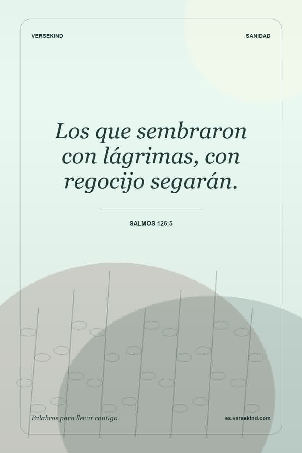 Los que sembraron con lágrimas, con regocijo segarán. — Salmos 126:5