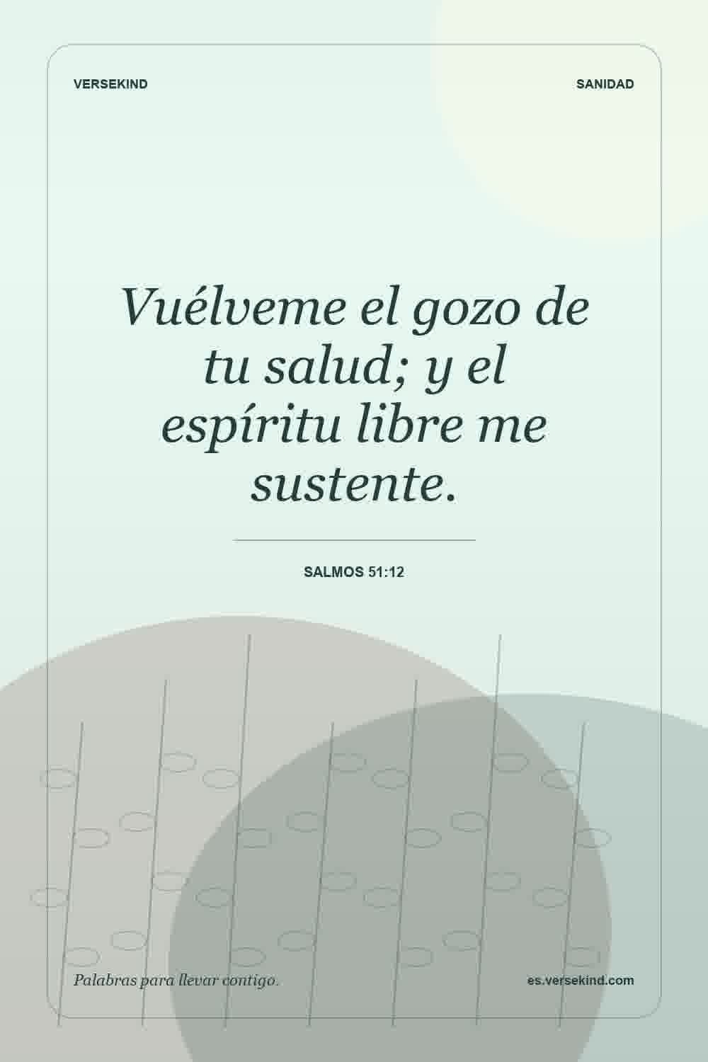 Vuélveme el gozo de tu salud; y el espíritu libre me sustente. — Salmos 51:12