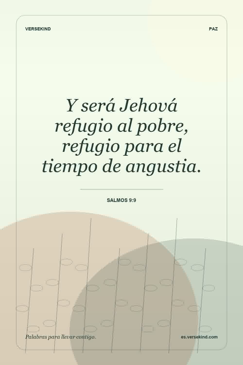 Y será Jehová refugio al pobre, refugio para el tiempo de angustia. — Salmos 9:9