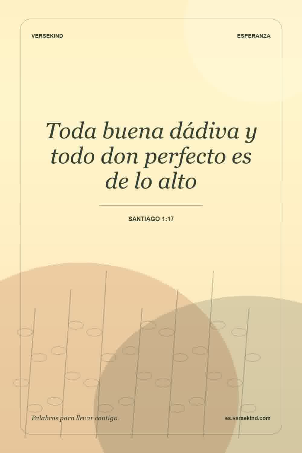 Toda buena dádiva y todo don perfecto es de lo alto — Santiago 1:17